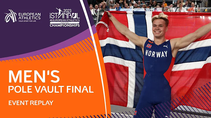 Guttormsen's 5.80m delivered Norway the first-ever EICH pole vault gold | Istanbul 2023 - DayDayNews