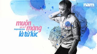 Video thumbnail of "Muộn Màng Là Từ Lúc ( Đức Trí ) Phạm Hoài Nam 2019"