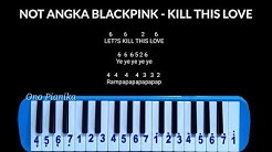 Not Pianika BLACKPINK - Kill This Love  - Durasi: 3:28. 