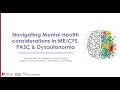 Long covid  psv echo navigating mental health considerations in mecfs pasc  dysautonomia