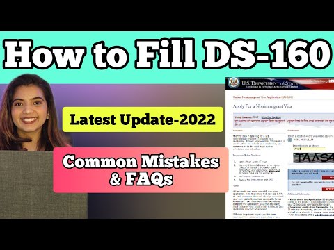 DS 160 FORM FOR USA VISA | FAQs & Common Mistakes | Visa Application 2022