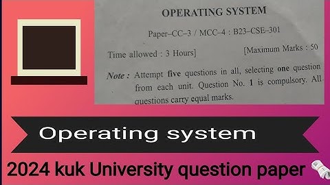 Kurukshetra University (operating system) question paper 📜🗞️ NEP