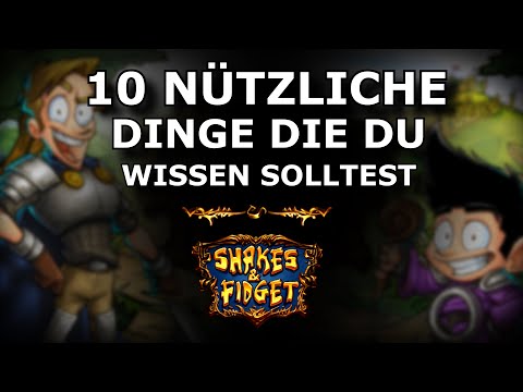 Shakes & Fidget - 10 Nützliche Dinge die du Wissen solltest! *942 SFGame