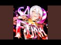 SAD FUNK ULTRA SLOWED