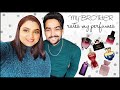 MY BROTHER RATES MY PERFUMES | MEN RATING WOMEN PERFUMES | DESIGNER PERFUMES | PRATHA BHARDWAJ