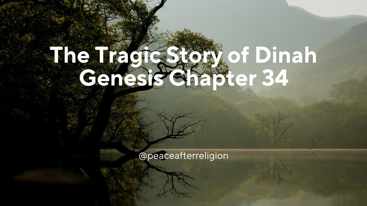 The Tragic Story Of Dinah Genesis Chapter 34 YouTube The Tragic Story Of Dinah Genesis Chapter 34 YouTube
