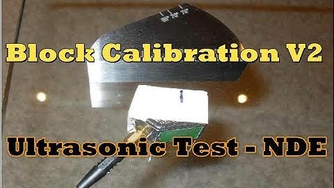 How To Calibration of Ultrasonic Test use Block Calibration IIW V2