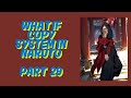 What If Copy System In Naruto Part 29