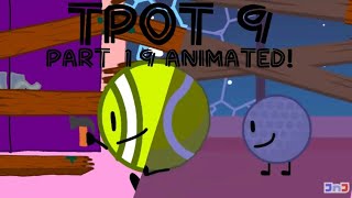 TPOT 9 - Part 19 Animated!