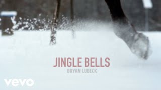Bryan Lubeck - Jingle Bells