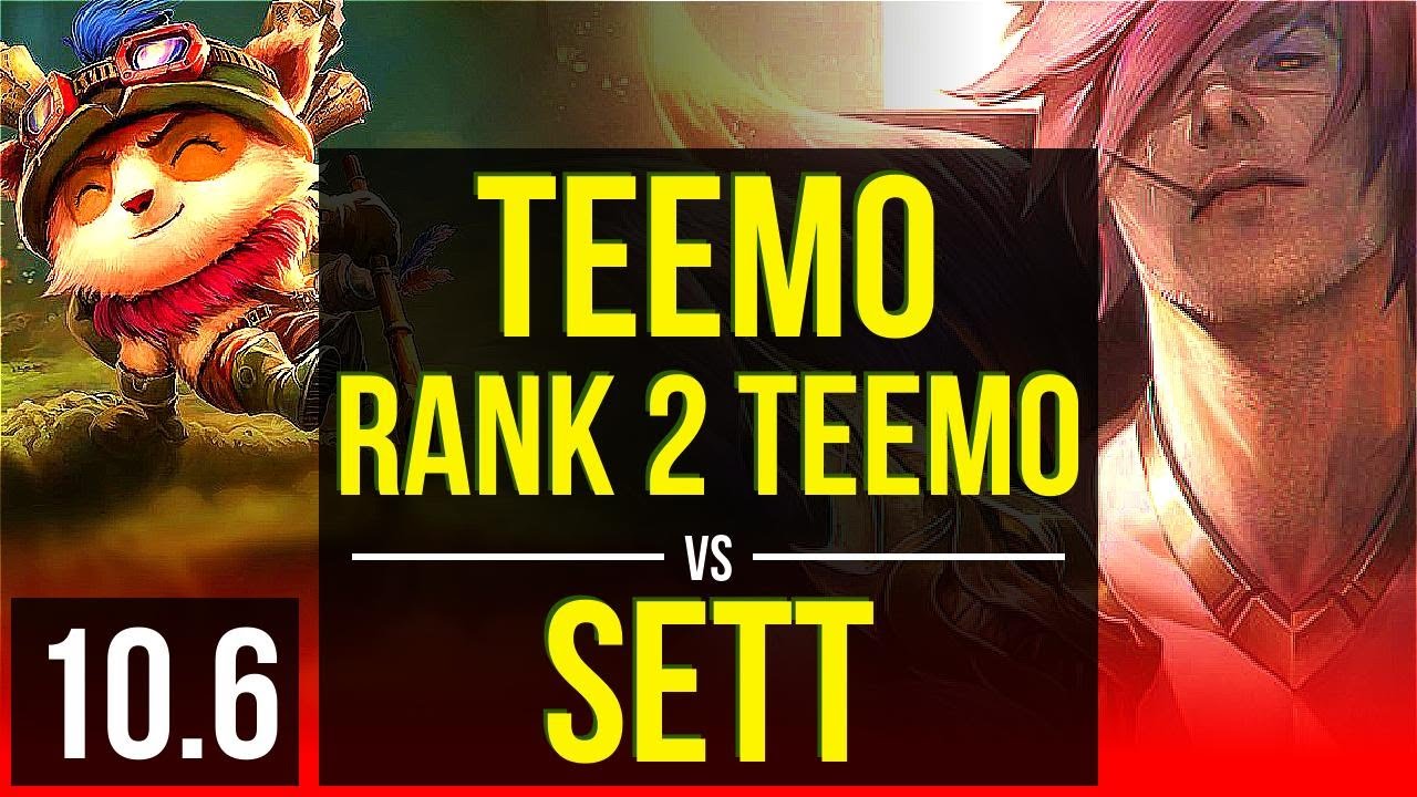 TEEMO vs SETT (TOP) | Rank 2 Teemo, Quadrakill, KDA 12/1/5, 600+ games | NA Challenger | v10.6