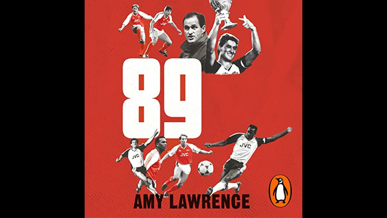 89: Arsenals Greatest Moment, Told in Our Own Words Audiobook by Amy Lawrence