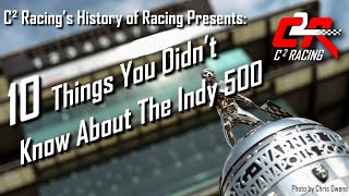 10 Things You Didn't Know About The Indy 500