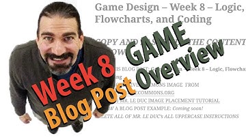 Game Week 8 Blog Post Overview Video