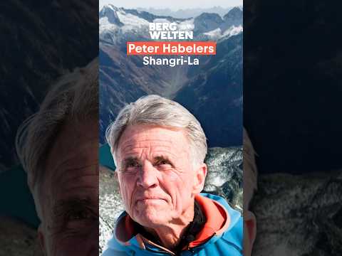Peter Habeler und sein Shangri-La