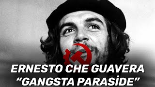 Ernesto Che Guavera “Gangsta Paraside” Resimi