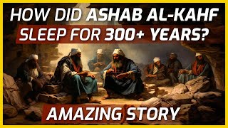 The Real Story of The People Of The Cave! How Did They Sleep For 300 Years? (Ashab Al-Kahf)