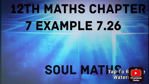 12th maths chapter 7 example 7.26