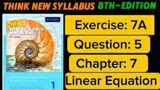 Exercise 7A || Question 5 || 8th edition book 1 || d1 || Chapter 7 || linear Equations || o level