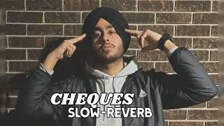 Shub Cheque Slow Reverb Song