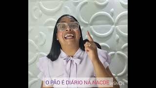 O PÃO É DIÁRIO NA NACDE