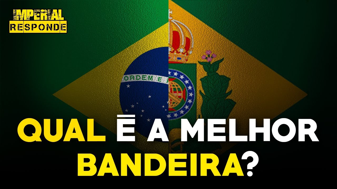 QUAL DEVE SER A BANDEIRA DO BRASIL? #IR28 