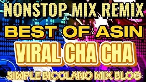 #4k BEST OF ASIN 2025💥NONSTOP CHA CHA💥@SimpleBicolanoMIXBlog