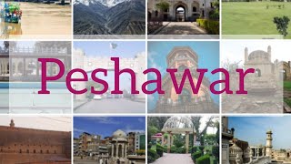 Top 15 Best Places to Visit in Peshawar