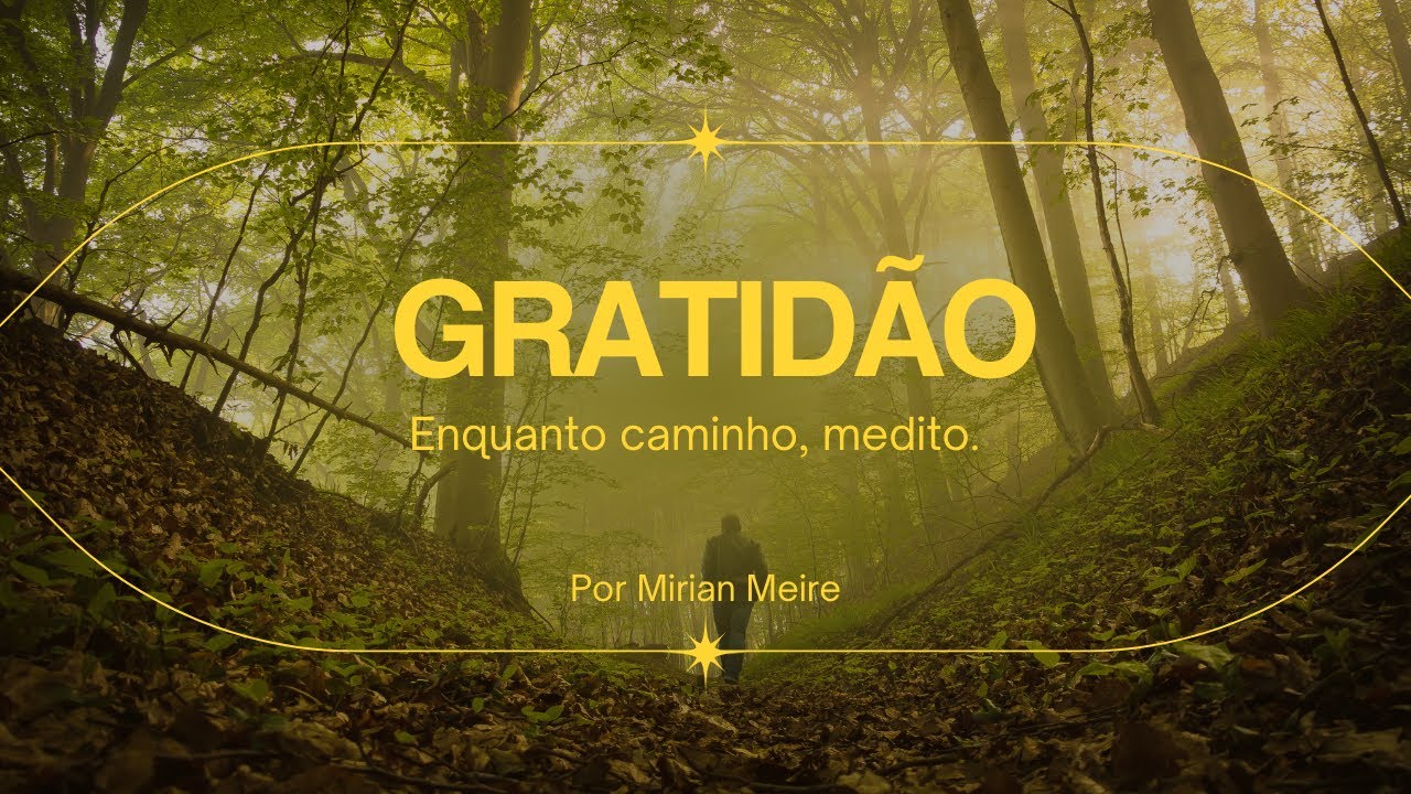 Uma Caminhada para Acalmar a Mente | Meditação Guiada