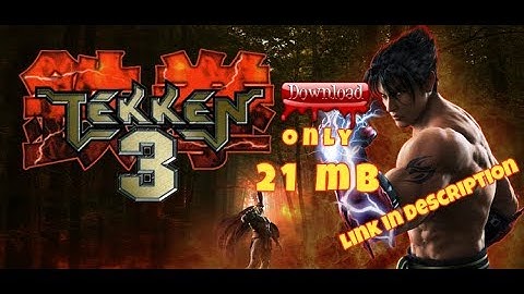 How to download Tekken 3 for android only 21mb