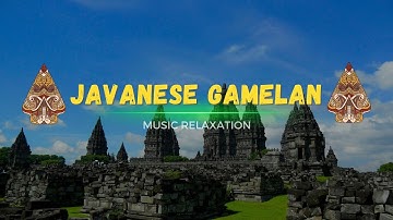DEEP RELAXATION Awaits with Javanese Gamelan Music!