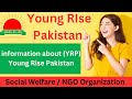 Young rise pakistan  social welfare organization  yrpintro socialorganization yrppakistante