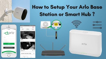 How to Setup Your Arlo Base Station or Smart Hub - Step-by-Step Guide