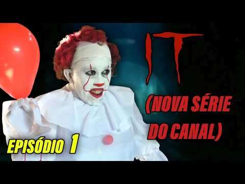 IT - A COISA NO BRASIL: O RETORNO DE PENISWISE EPI. 1