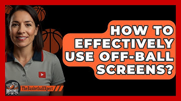 How To Effectively Use Off-ball Screens? - The Basketball Xpert