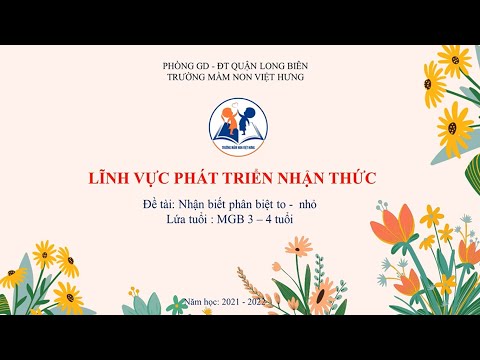 Video Làm quen với toán: Nhận biết phân biệt to - nhỏ -Mẫu... - youtube