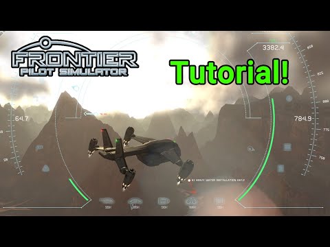 Frontier Pilot Simulator Tutorial- Updated for 1.1!