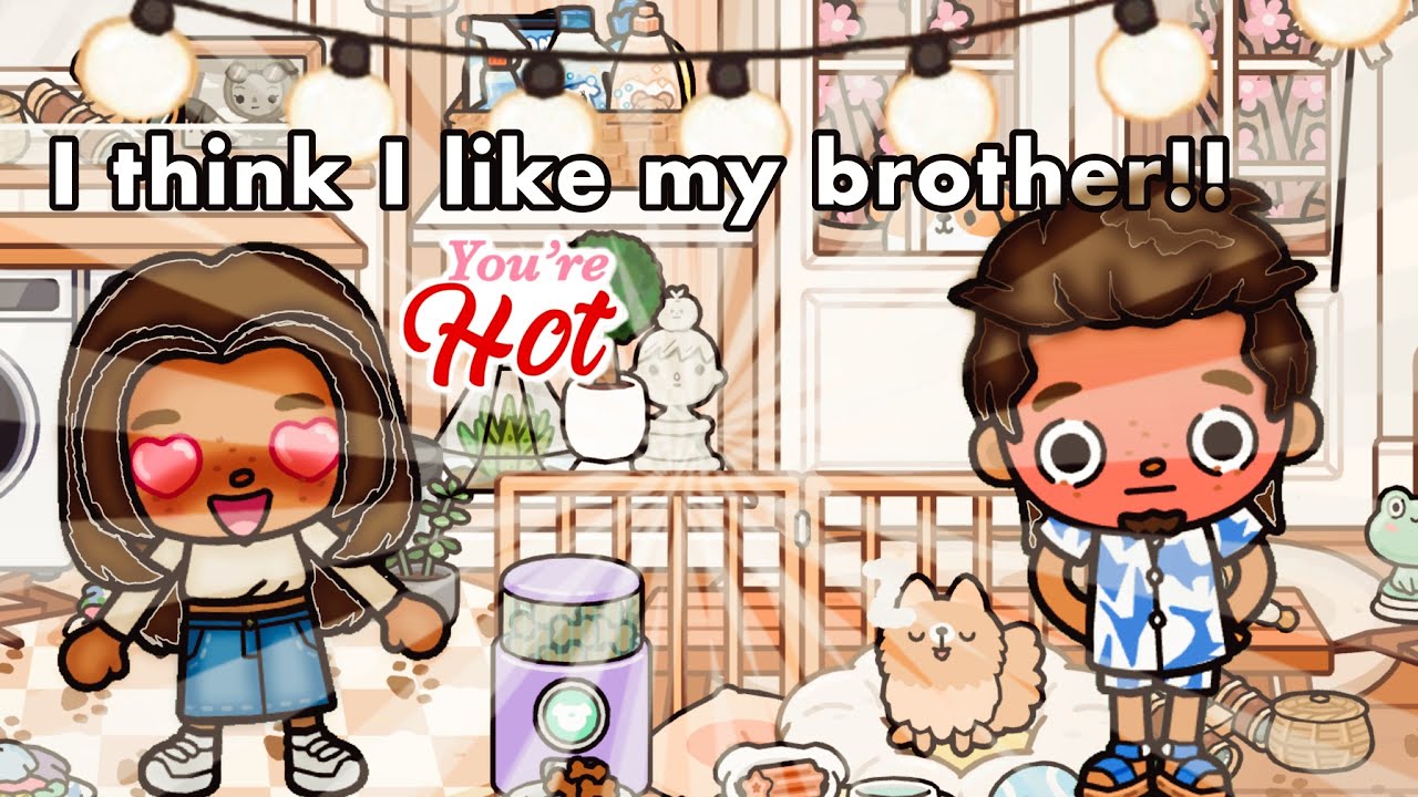 🌷💗I think I like my brother||Toca Boca #enjoy||tiktok credits to her🌷💗