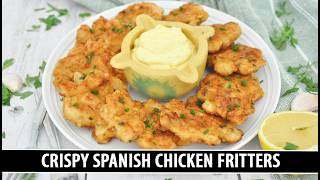 Better than Chicken Nuggets CRISPY Spanish Chicken Fritters