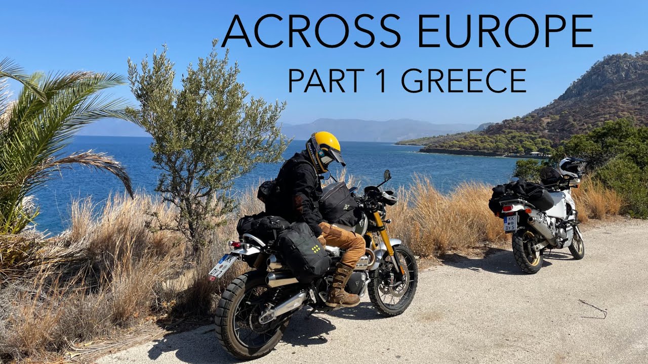 Motorcycle Trip Europe Part 1 Greece YouTube