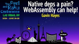 Native deps a pain? WebAssembly can help! - Gavin Hayes - TPRC 2024