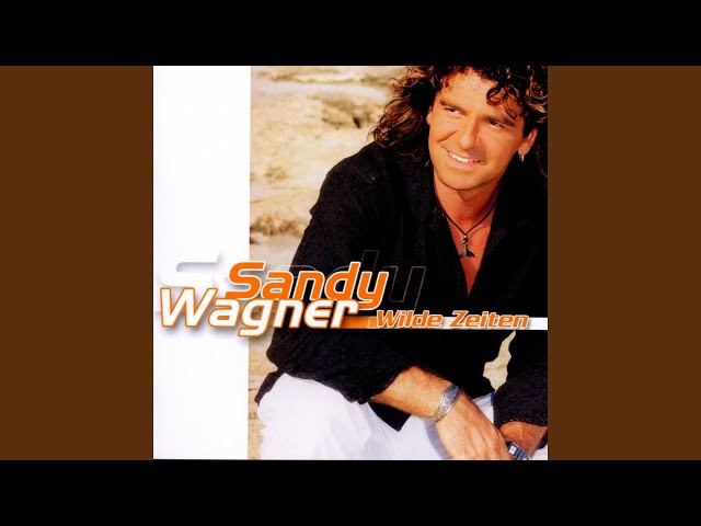 Sandy Wagner - Die Wilden Zeiten