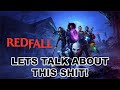 Let&#39;t talk about Redfall!