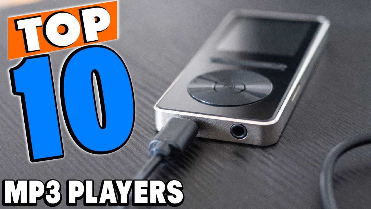  Update New Top 10 Best mp3 players Review In 2022