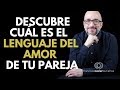 Descubre cuál es el lenguaje del amor de tu pareja