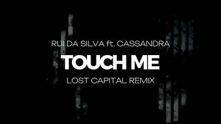 Rui Da Silva feat. Cassandra - Touch Me (Lost Capital Remix) / Afro Techno House