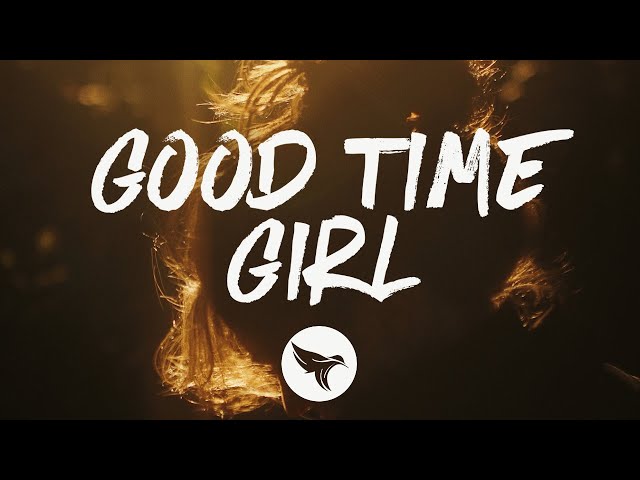 Taylor Austin Dye - Good Time Girl (Lyrics) 