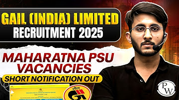 GAIL India Limited Recruitment 2025 | Maharatna PSU Vacancies | Short Notification out