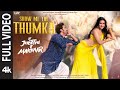 Show me the thumka full tu jhoothi main makkaar ranbirshraddhapritamsunidhishashwatamitabh b