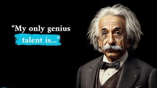 100 Albert Einstein Quotes That Will Make You Smarter And Live Better!
